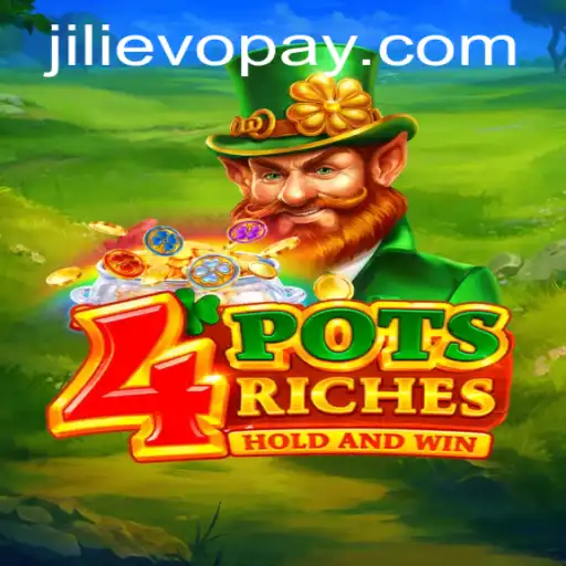 Exploring the World of 4potsriches at JILIEVO Casino