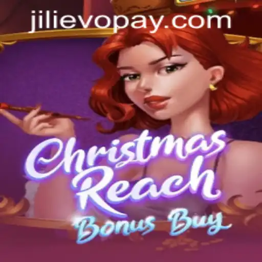 ChristmasReachBonusBuy: A Festive Extravaganza at JILIEVO Casino
