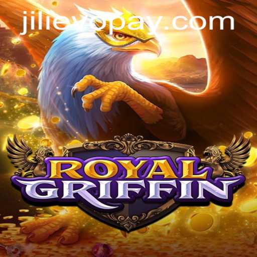 Discover the Exciting World of RoyalGriffin at JILIEVO Casino