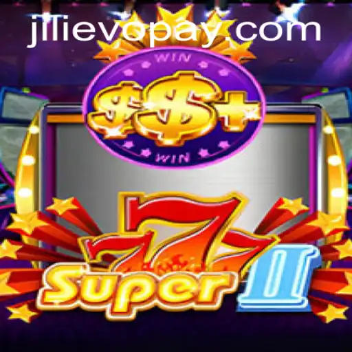 Super777II: An Exciting Addition to JILIEVO Casino's Game Lineup