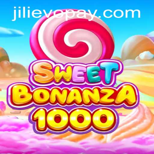Exploring the Thrills of SweetBonanza1000 at JILIEVO Casino
